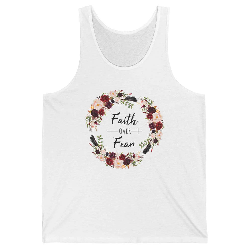 Wreath Faith Over Fear Bible Jesus God Christian Belief Gift Unisex Jersey Tank