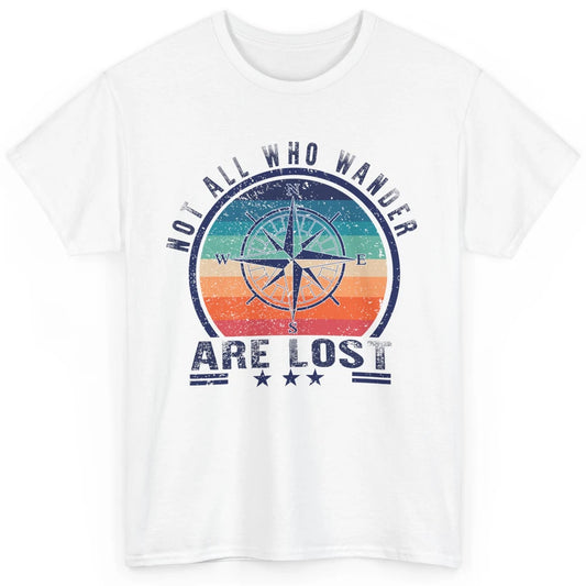 Vintage Compass Not All Who Wander Are Lost Camping Hiking Classic Unisex T-Shirt