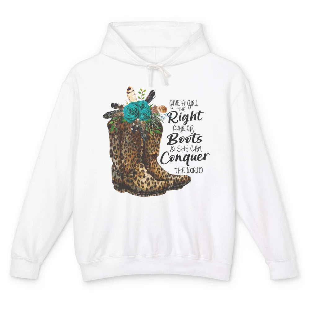 Western Cowgirl Give A Girl Right Pair Of Boots Cowboy Boots Unisex Lightweight Hoodie