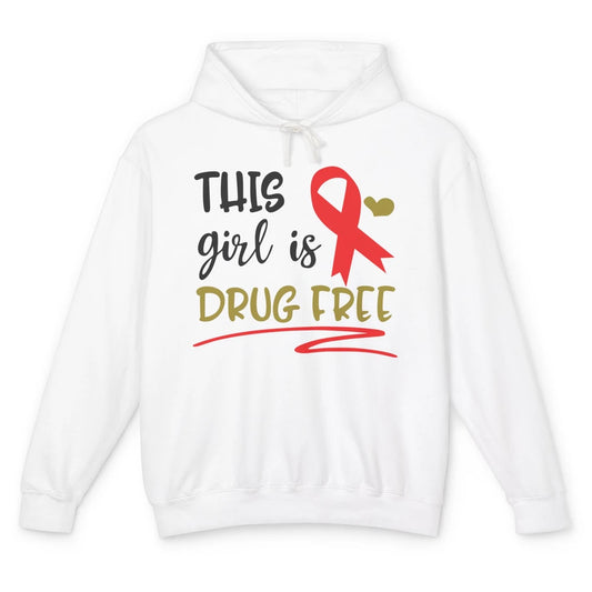 This Girl Is Drug Free Red Ribbon Week Say No To Drugs Unisex Lightweight Hoodie