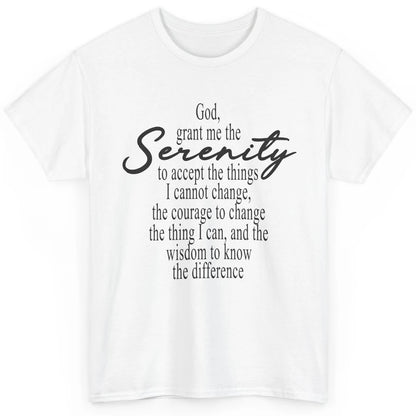 Christian God Grant Me The Serenity To Accept Prayer Faith Classic Unisex T-Shirt