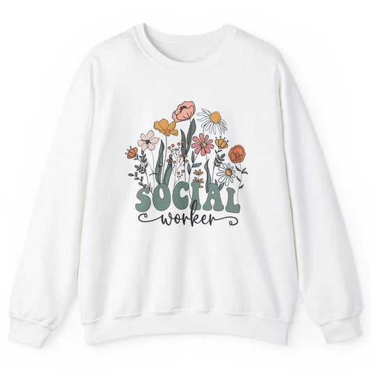 Social Worker Wildflower School Social Worker Teacher Gift Unisex Crewneck Sweatshirt