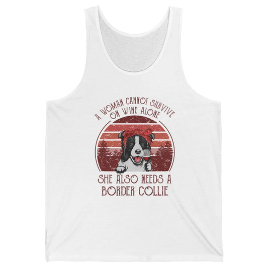 Vintage Border Collie Mom Woman Can't Survive On Wine Alone Unisex Jersey Tank