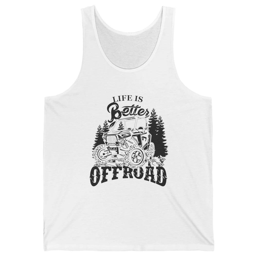 Retro UTV Life Is Better Offroad Mountain Side By Side Rider Unisex Jersey Tank