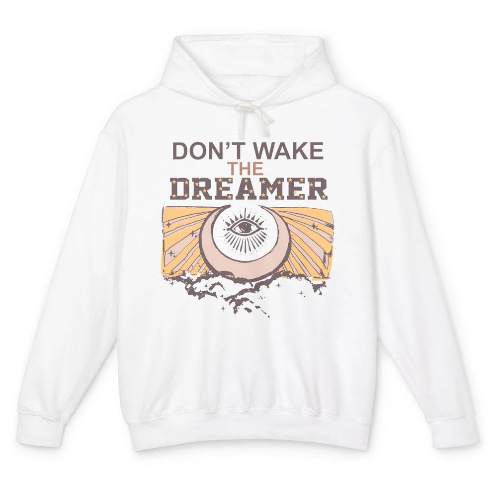 Retro Mystical Moon Don't Wake The Dreamer Hippie Motivation Unisex Lightweight Hoodie