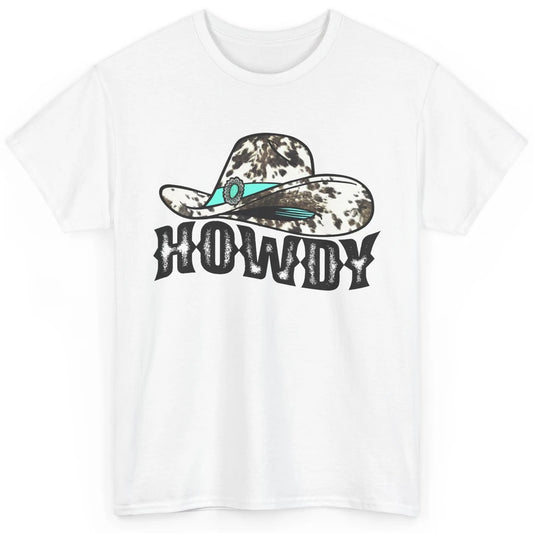 Cowhide Cowgirl Hat Howdy Western Country Gemstone Cowboy Classic Unisex T-Shirt