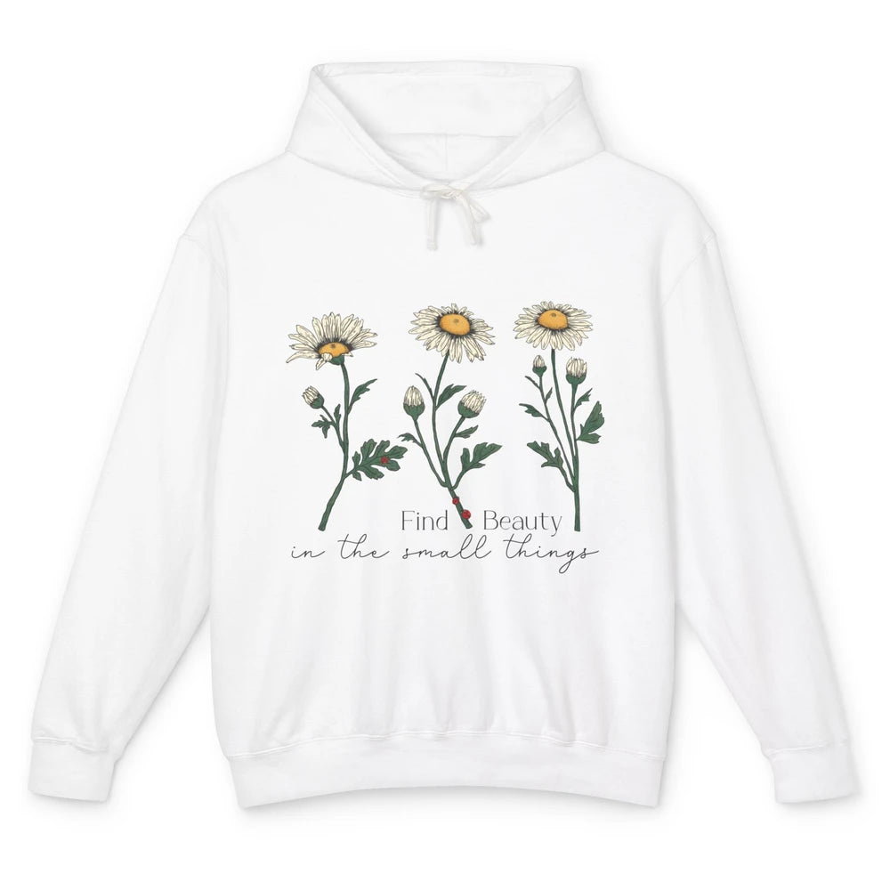 Find Beauty In Small Things Floral Minimalist Mental Health Unisex Lightweight Hoodie