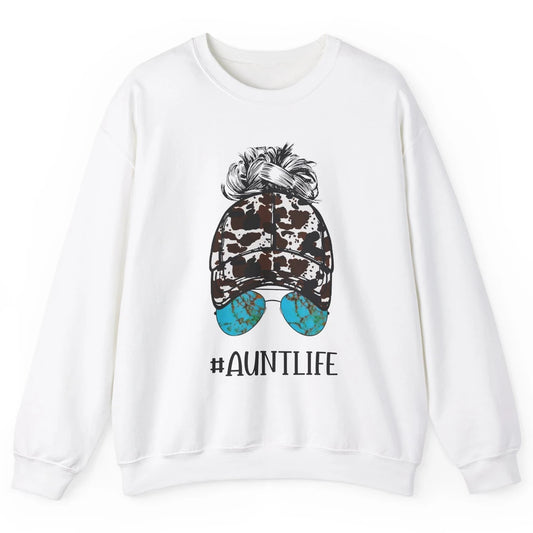 Aunt Life Messy Bun Glasses Cowhide Western Auntie Life Unisex Crewneck Sweatshirt