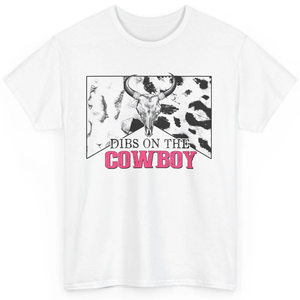 Bull Skull Dibs On The Cowboy Western Country Cowhide Classic Unisex T-Shirt