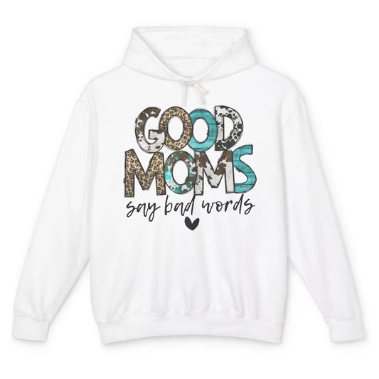 Leopard Good Moms Say Bad Words Turquoise Western Country Unisex Lightweight Hoodie