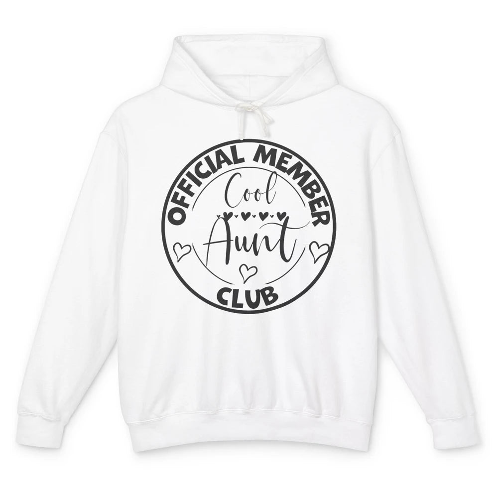 Official Member Cool Aunts Club Funny Auntie Sister Gift Unisex Lightweight Hoodie