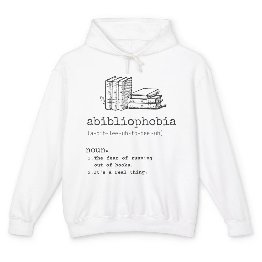 Abibliophobia Fear Of Running Out Of Books Reading Lovers Unisex Lightweight Hoodie