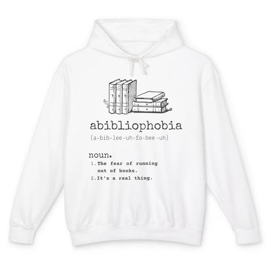 Abibliophobia Fear Of Running Out Of Books Reading Lovers Unisex Lightweight Hoodie