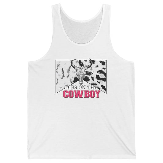 Bull Skull Dibs On The Cowboy Western Country Cowhide Unisex Jersey Tank