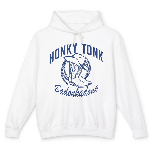 Cowboy Boots Hat Honky Tonk Badonkadonk Western Country Unisex Lightweight Hoodie