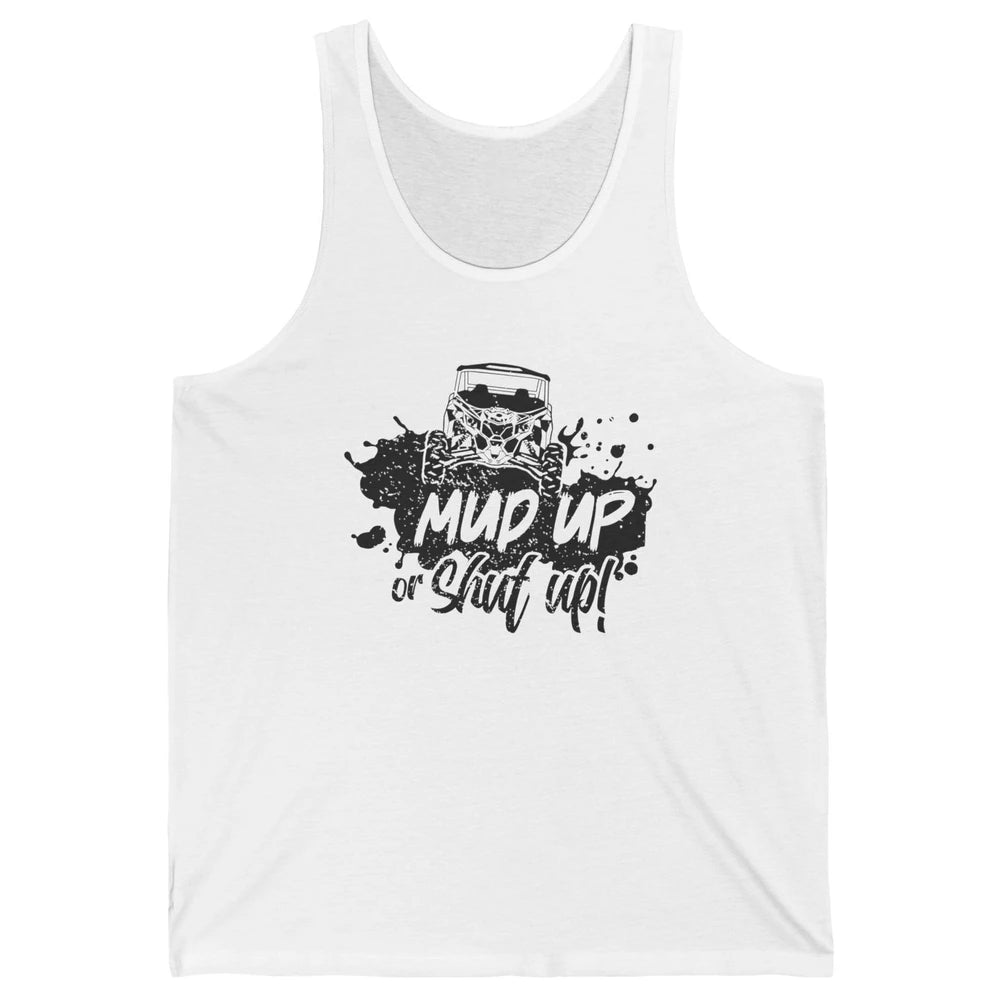 Retro UTV SXS Rider Mud Up Or Shut Up ATV Offroad Riding SXS Unisex Jersey Tank