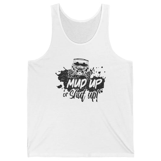 Retro UTV SXS Rider Mud Up Or Shut Up ATV Offroad Riding SXS Unisex Jersey Tank