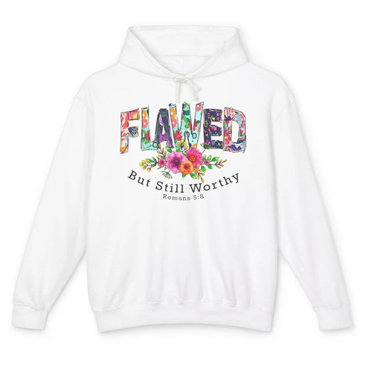 Floral Flawed But Still Worthy Bible Verse Lord Christian Unisex Lightweight Hoodie