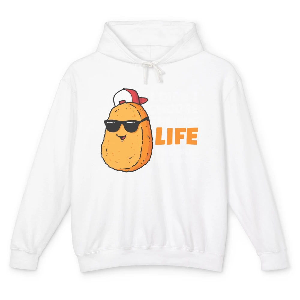 Funny Chicken Nugget Not Choose Nug Life Nuggies Fast Food Unisex Lightweight Hoodie