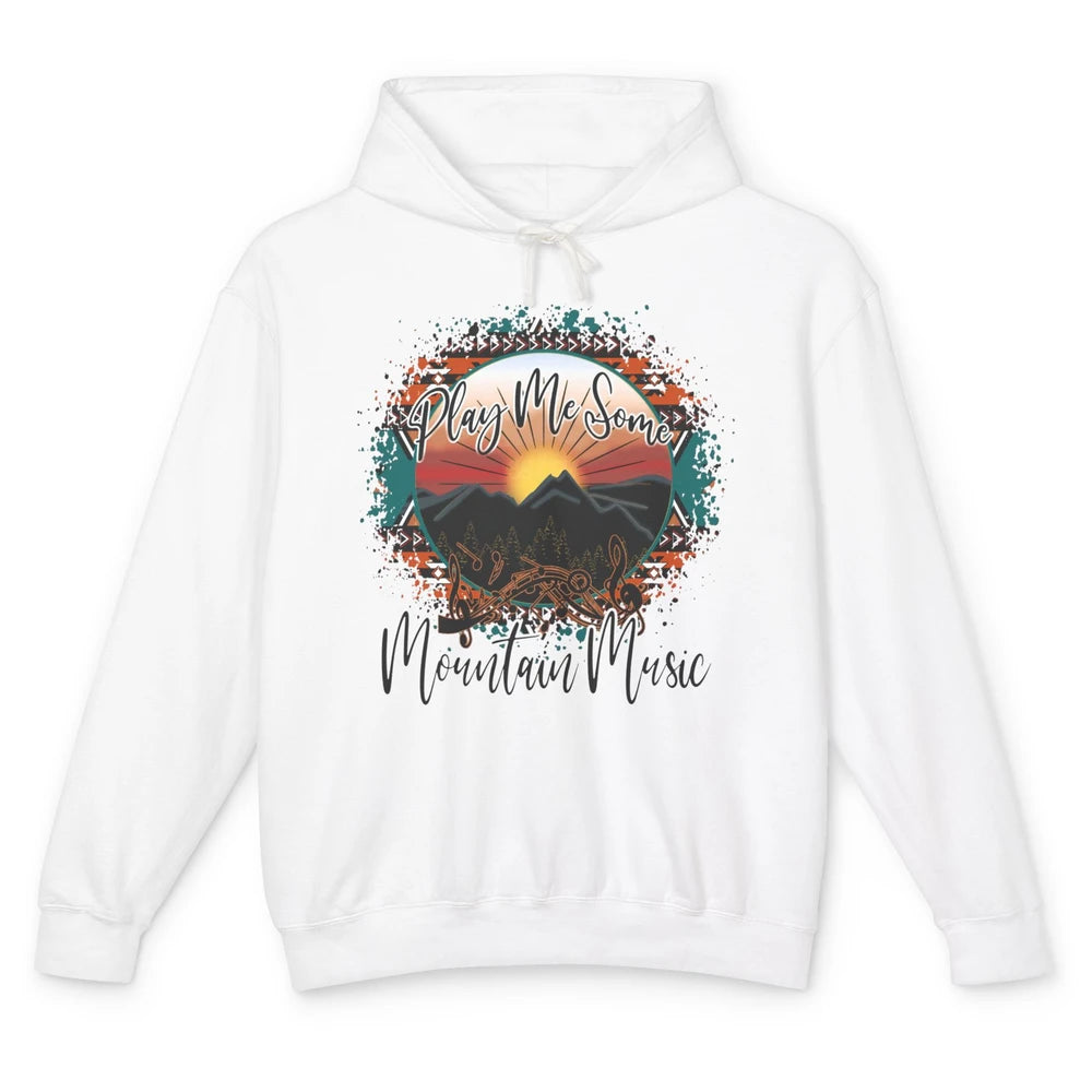 Retro Desert Dawn Play Me Some Mountain Music Western Life Unisex Lightweight Hoodie