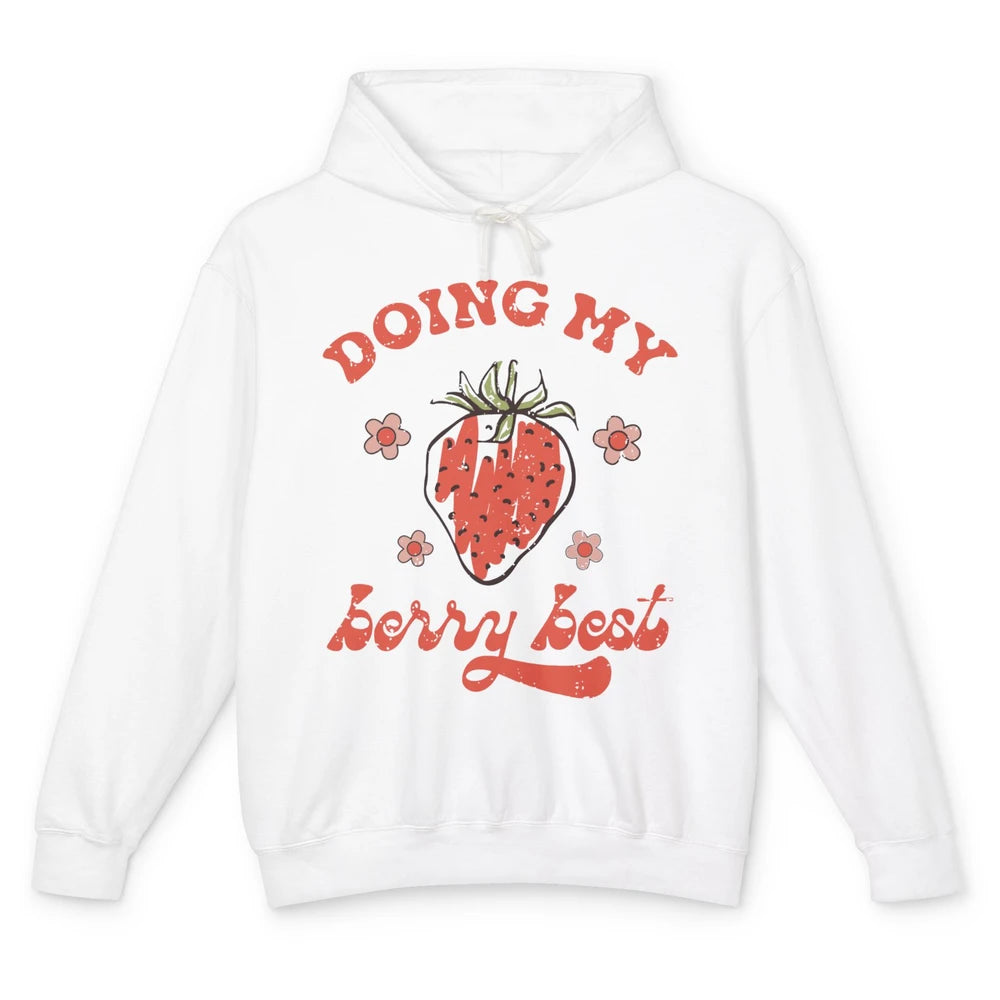 Retro Strawberry Doing My Berry Best Happy Mind Happy Life Unisex Lightweight Hoodie