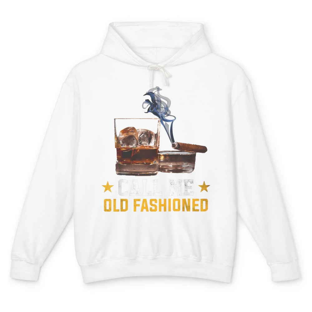 Call Me Old Fashioned Whiskey Cigar Smoker Wine Shot Drink Unisex Lightweight Hoodie