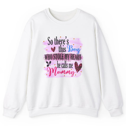 So There This Boy Stole My Heart Call Me Mommy Mothers Day Unisex Crewneck Sweatshirt