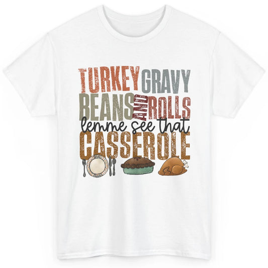 Turkey Gravy Beans And Rolls Thanksgiving Dinner Turkey Day Classic Unisex T-Shirt