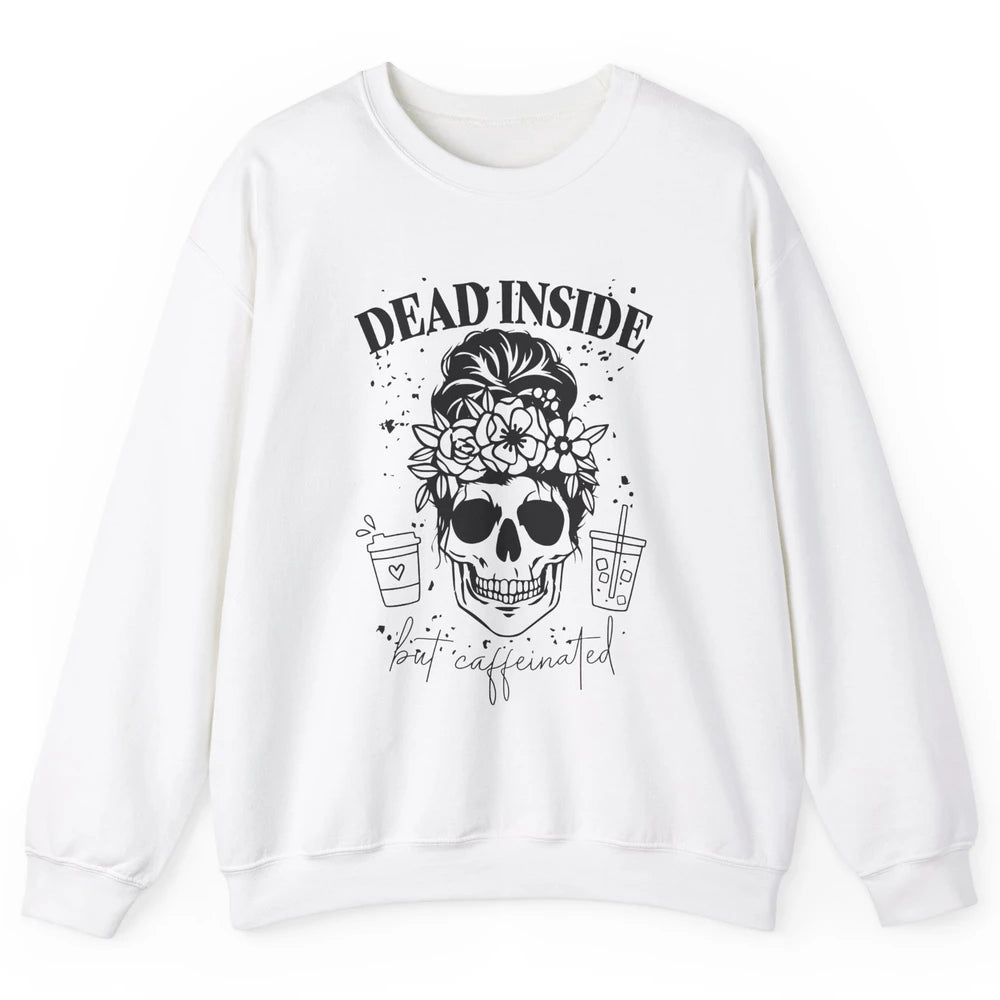 Funny Messy Bun Skull Dead Inside But Caffeinated Halloween Unisex Crewneck Sweatshirt