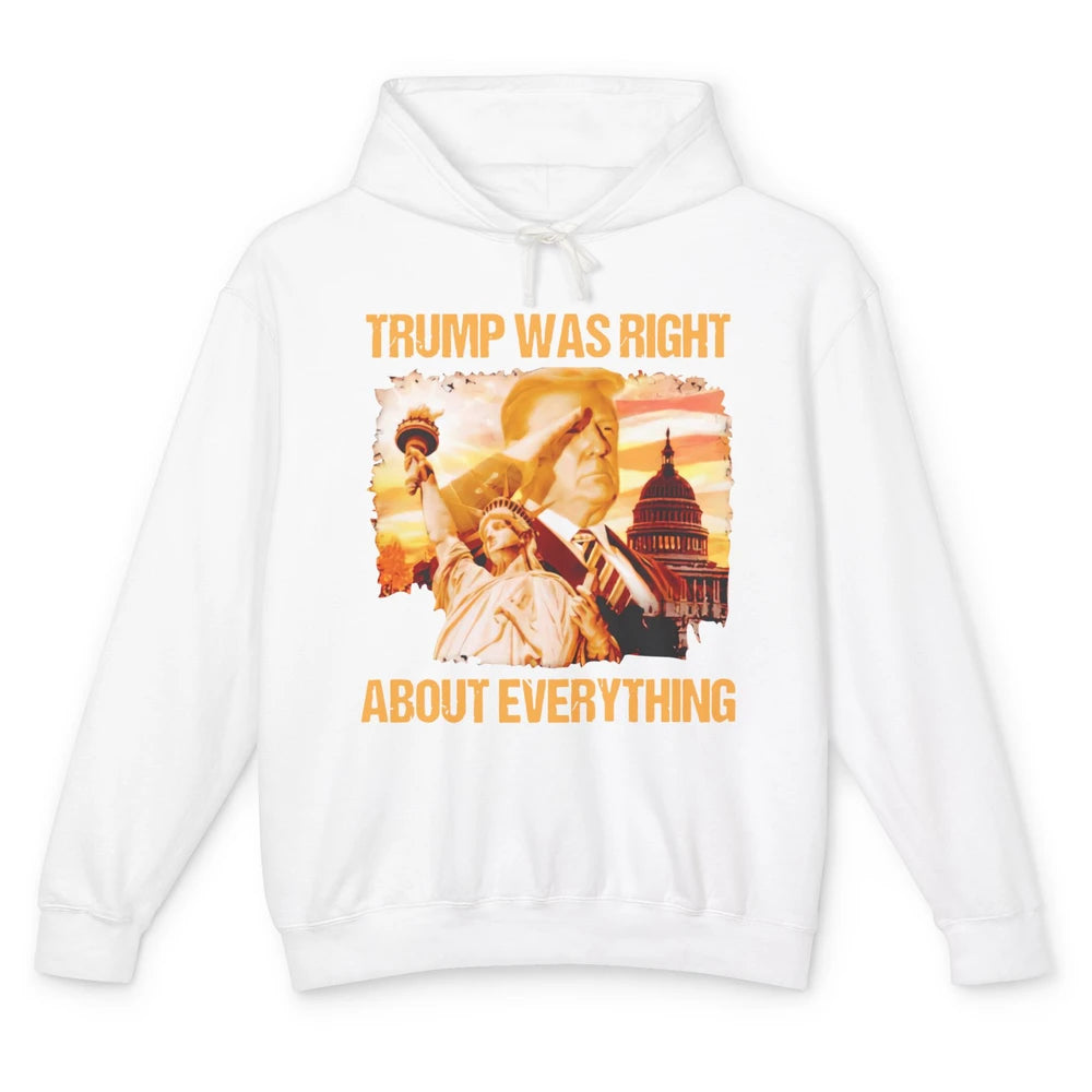 Trump Was Right About Everything Donald Trump President 2024 Unisex Lightweight Hoodie