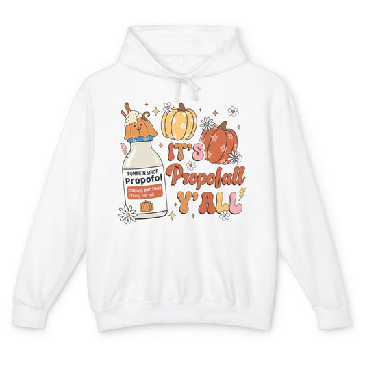 Autumn ICU Nurse It's Propofol Y'all Thankful Anesthetist Unisex Lightweight Hoodie