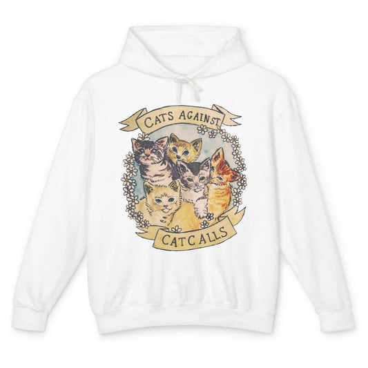 Cats Against Cat Calls Cute Cats Pet Lovers Gift Women Gift Unisex Lightweight Hoodie