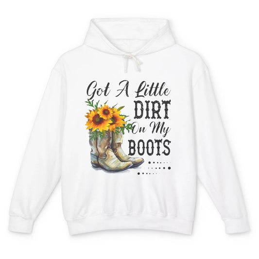 Cowgirl Got A Little Dirt On My Boots Western Country Girl Unisex Lightweight Hoodie