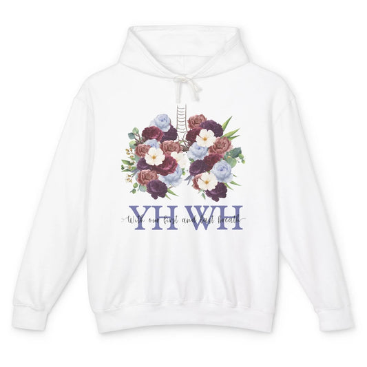 Christian Floral Lungs YHWH With Our First And Last Breath Unisex Lightweight Hoodie