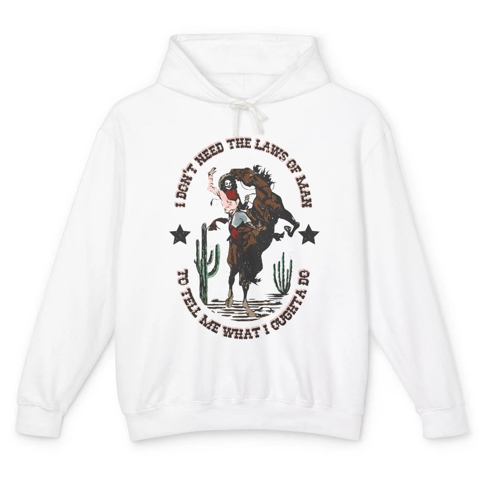 Cowgirl Horsing I Don't Need The Laws Of Men Western Country Unisex Lightweight Hoodie