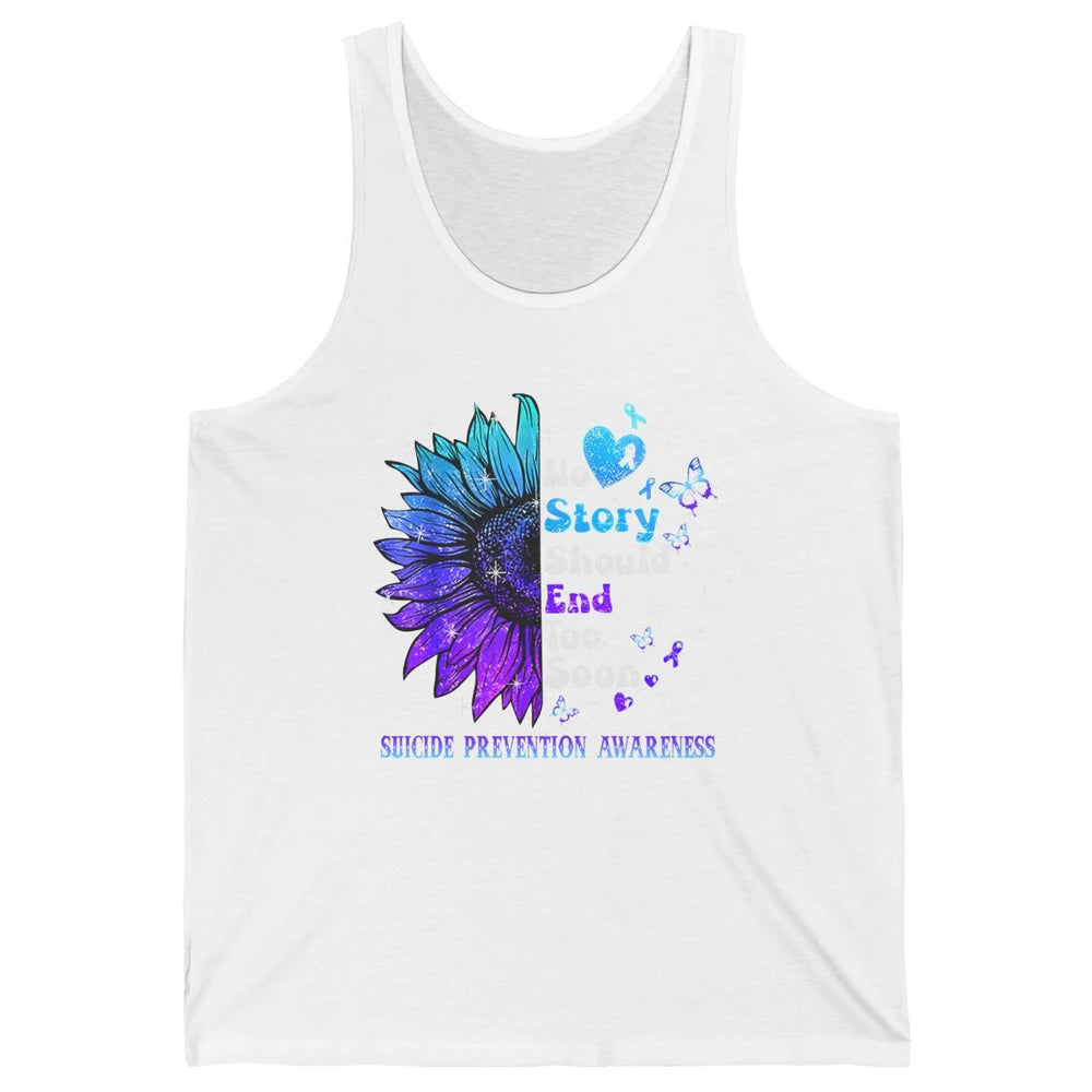 Suicide Prevention Sunflower No Story Should End Too Soon Unisex Jersey Tank