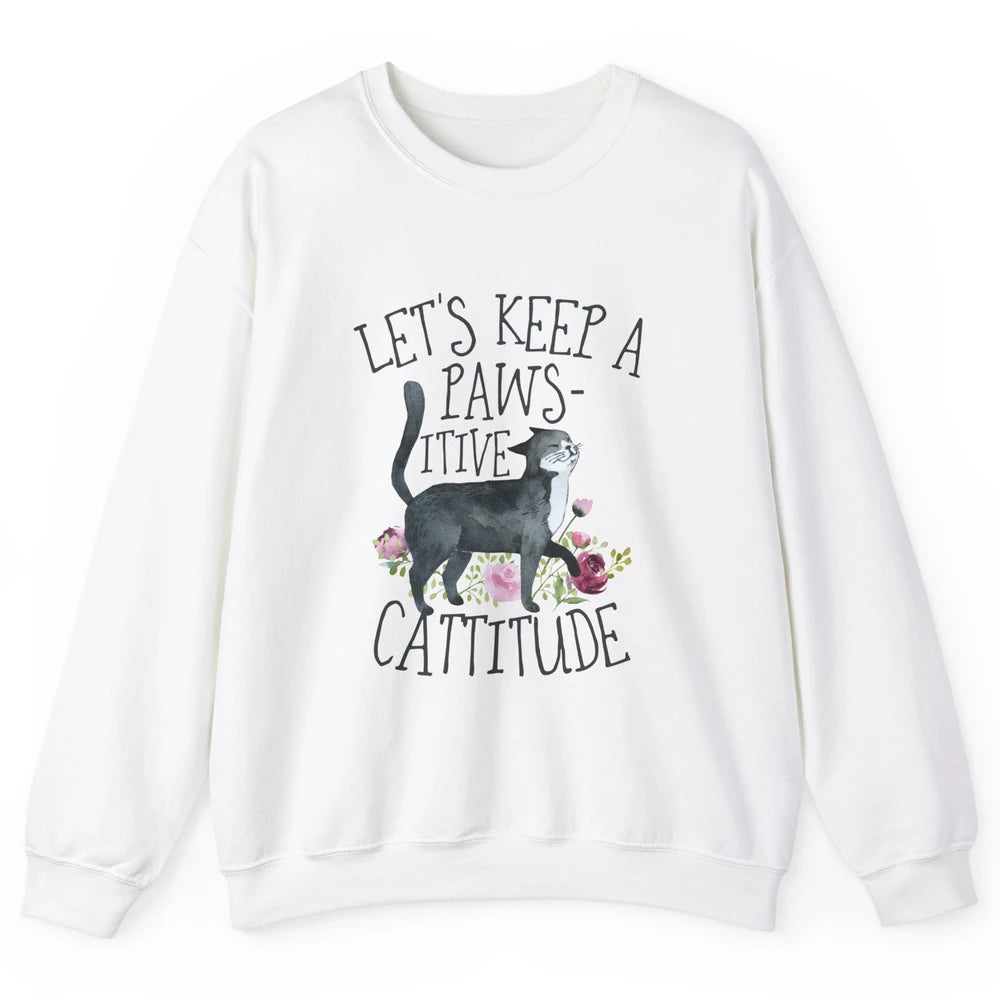 Watercolor Black Cat Lets Keep Pawsitive Cattitude Positive Unisex Crewneck Sweatshirt