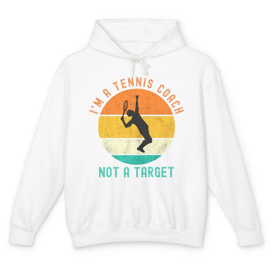 Im A Tennis Coach Not A Target Men Tennis Player Retro Ball Unisex Lightweight Hoodie