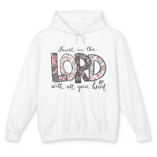 Floral Trust In Lord Bible Verse Vintage God Jesus Christian Unisex Lightweight Hoodie