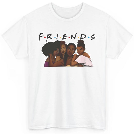 Afro Girls Friends Black Women Melanin Sisters Gift Classic Unisex T-Shirt