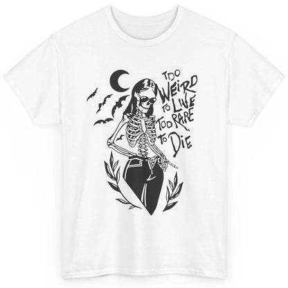 Too Rare To Die Funny Skeleton Woman Skull Aesthetic Costume Classic Unisex T-Shirt