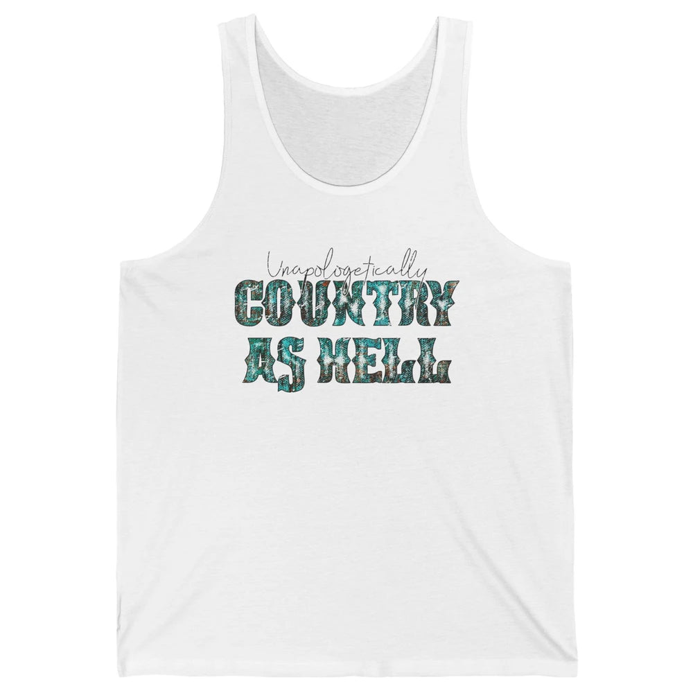 Vintage Unapologetically Country As Hell Western Country Unisex Jersey Tank