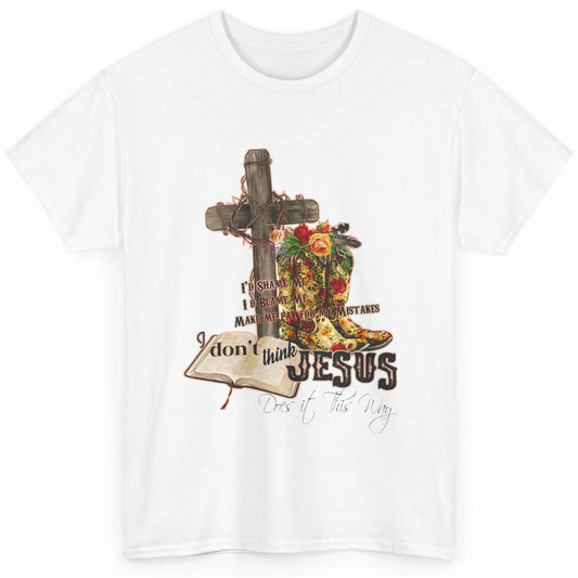 Floral Cowgirl Boots Jesus Done It Cross Faith Bible Verse Classic Unisex T-Shirt