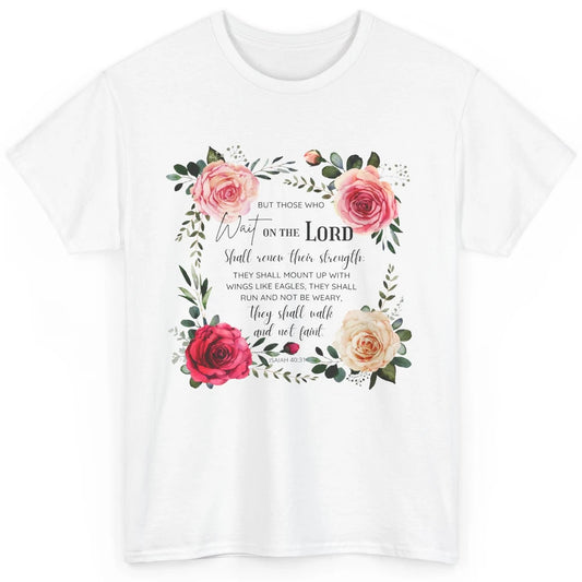 Floral Those Who Wait On The Lord Bible Verse Christian Classic Unisex T-Shirt