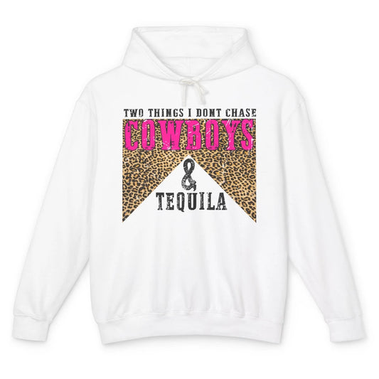 Leopard 2 Things I Don't Chase Cowboys & Tequila Western Unisex Lightweight Hoodie