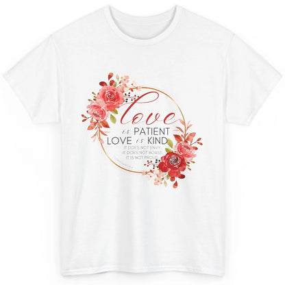 Floral Christian Love Is Patient Love Is Kind Bible Verse Classic Unisex T-Shirt