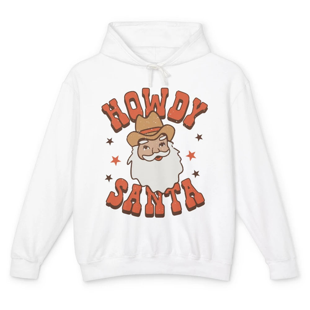 Cowboy Santa Western Christmas Howdy Santa Funny Santa X-mas Unisex Lightweight Hoodie