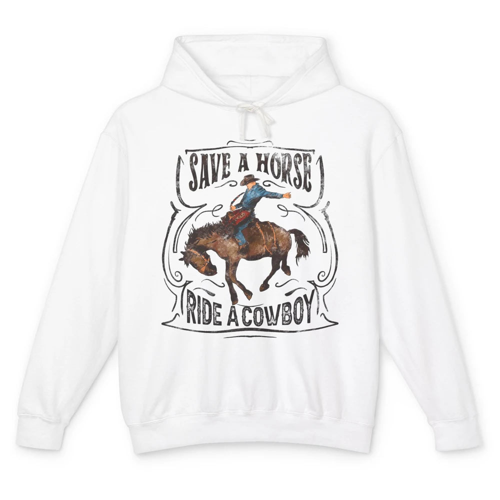 Retro Cowboy Rodeo Save A Horse Ride Cowboy Western Country Unisex Lightweight Hoodie