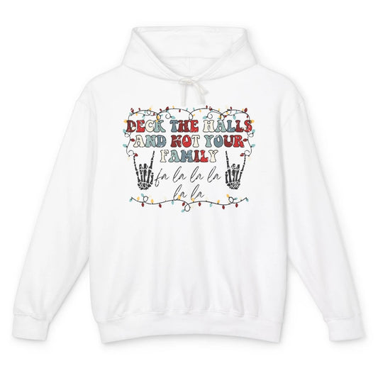 Skeleton Deck The Hall And Not Your Family Christmas Costume Unisex Lightweight Hoodie