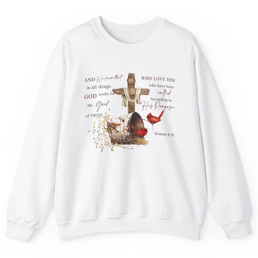 Cardinals Jesus Cross God Works For The Good Christian Gift Unisex Crewneck Sweatshirt